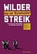 "Wilder Streik - das ist Revolution"