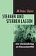 Sterben und sterben lassen